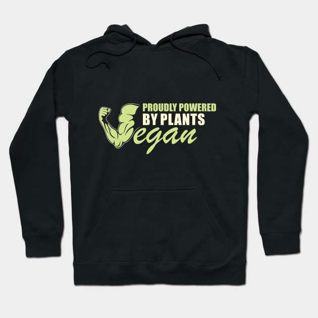 Proudly Powered by Plants Hoodie by dihart